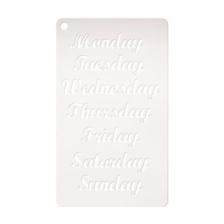 White stencil displaying the days of the week in cursive font: Monday, Tuesday, Wednesday, Thursday, Friday, Saturday, Sunday.